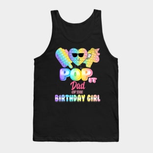 Dad of the birthday pop it girl bday party funny Tank Top